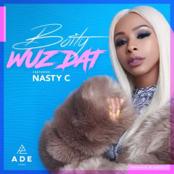 Boity - Wuz Dat ft. Nasty C